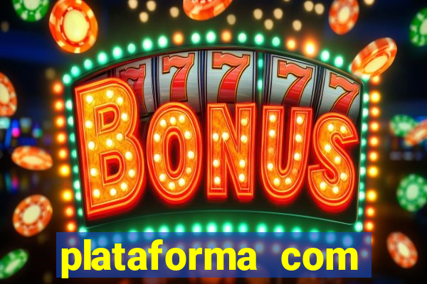 plataforma com bonus de cadastro fortune tiger